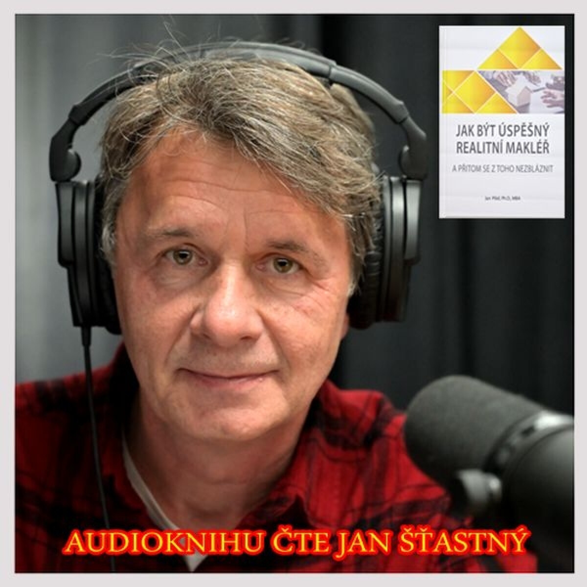 Levně Jak být úspěšný realitní makléř a přitom se z toho nezbláznit - Jan Píbil - audiokniha