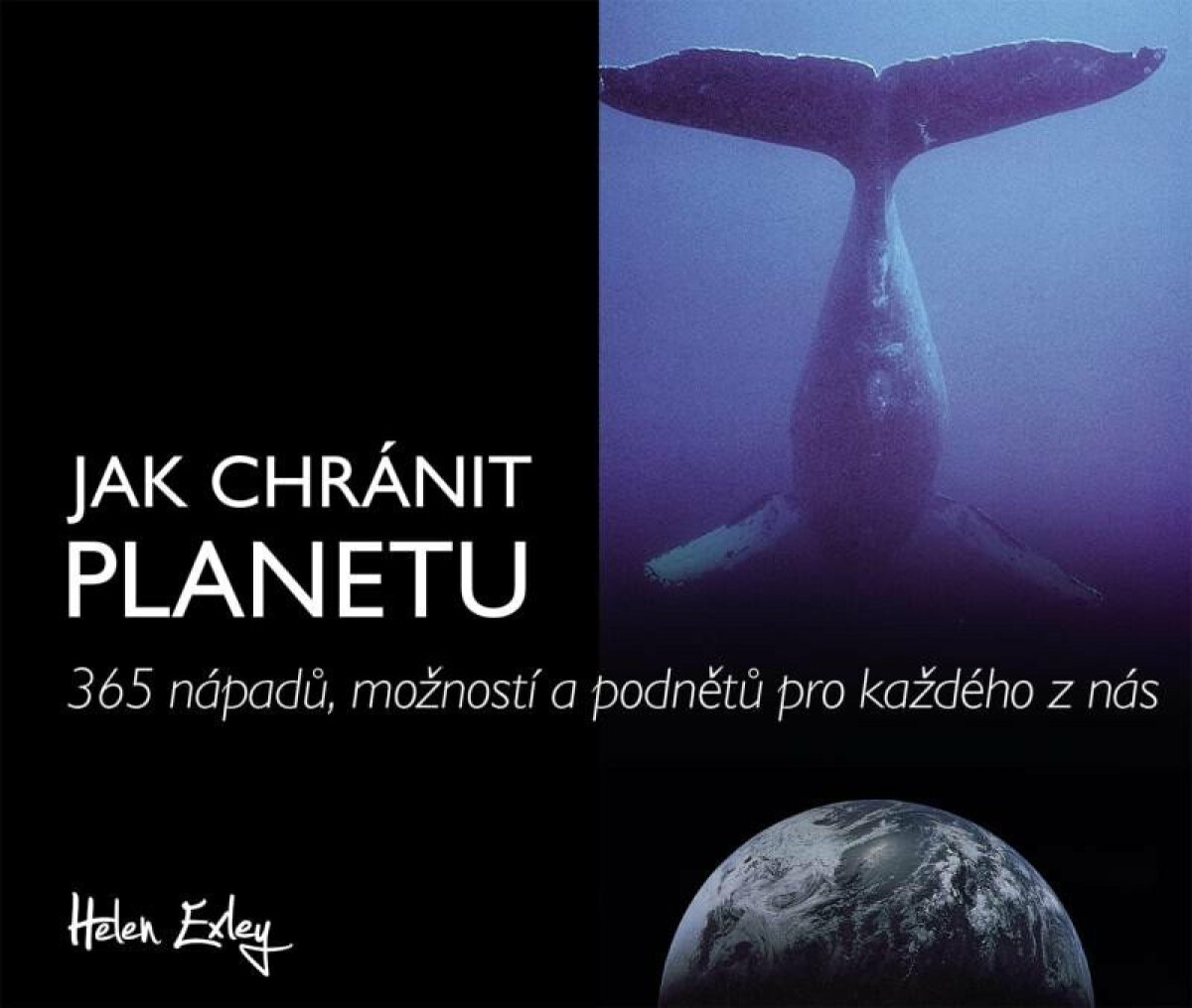 Kniha Jak chránit planetu - 365 nápadů, možností a podnětů pro každého z nás