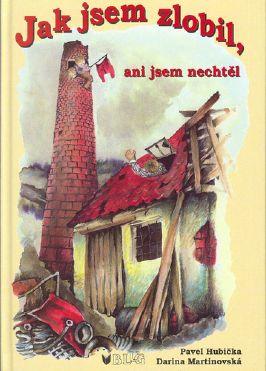 Kniha Jak jsem zlobil,ani jsem nechtěl