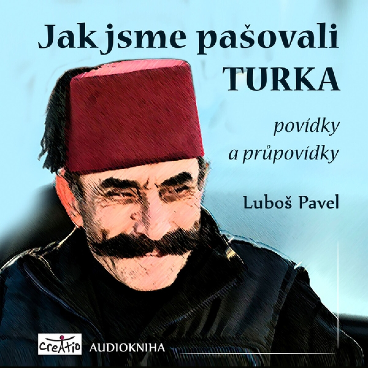 Levně Jak jsme pašovali Turka - Luboš Pavel - audiokniha
