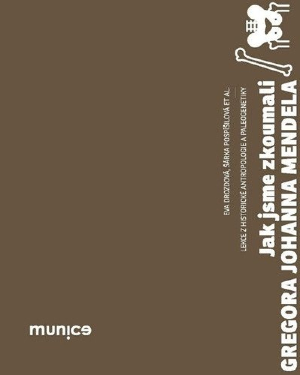 Kniha Jak jsme zkoumali Gregora Johanna Mendela - Lekce z historické antropologie a paleogenetiky