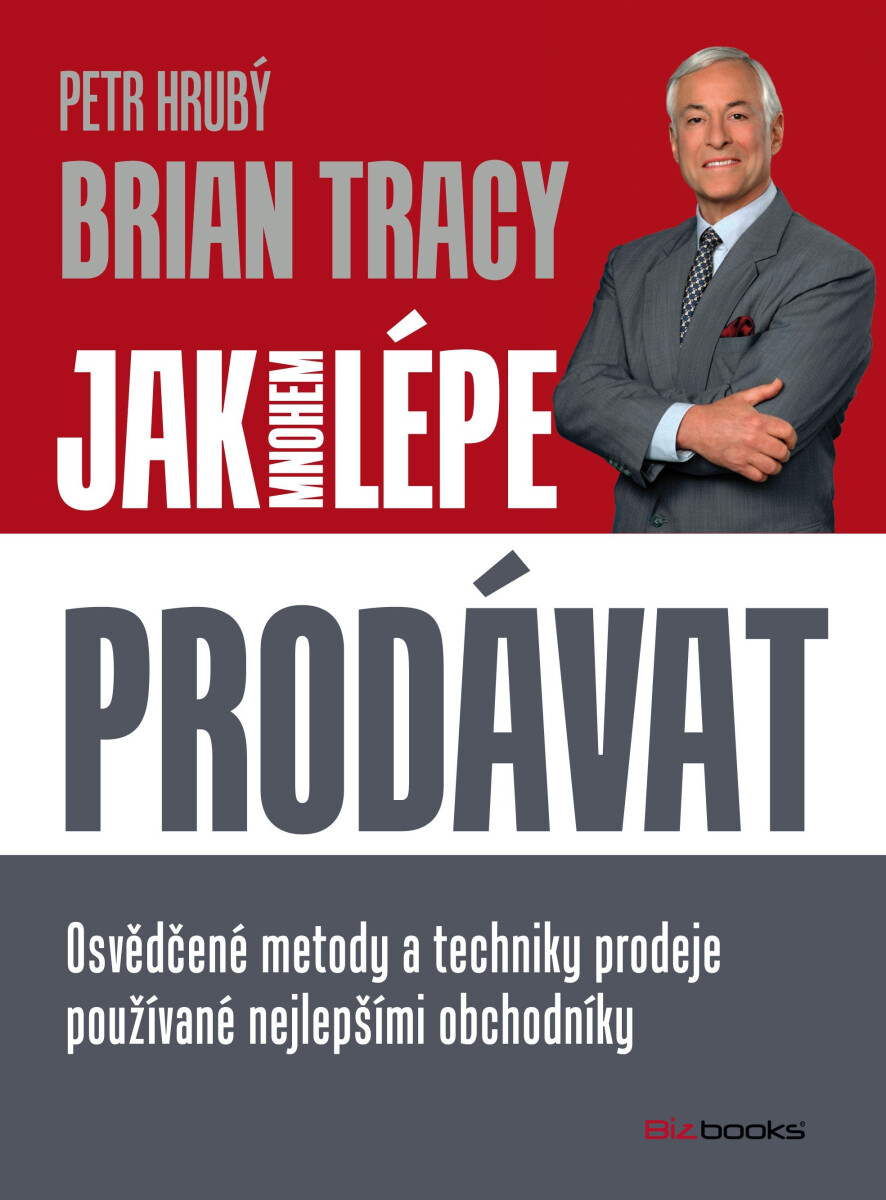 Levně Jak mnohem lépe prodávat - Brian Tracy