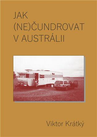 Kniha Jak (ne)čundrovat v Austrálii