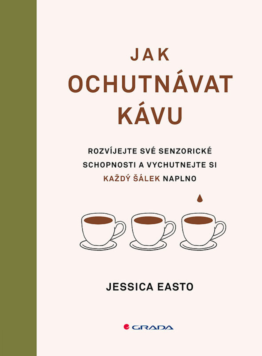 Jak ochutnávat kávu - Jessica Easto