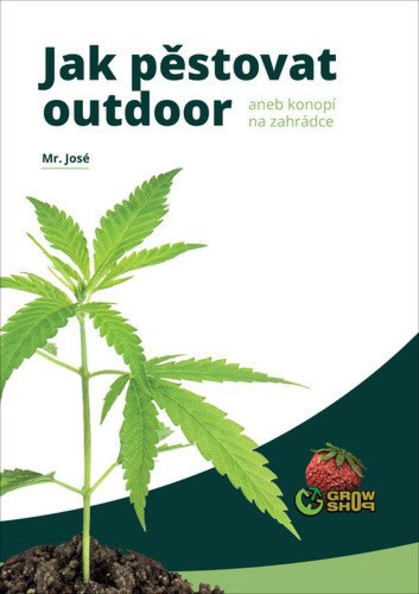 Levně Jak pěstovat outdoor - Mr. José