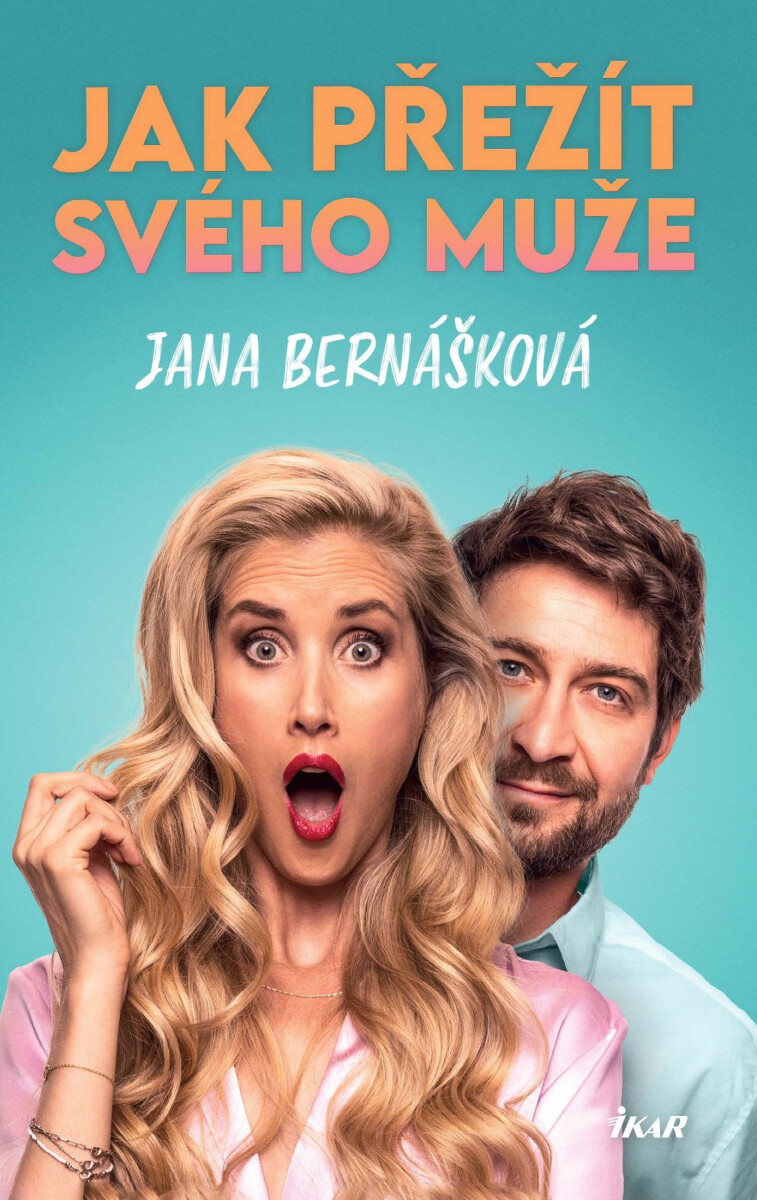 Jak přežít svého muže - Jana Bernášková