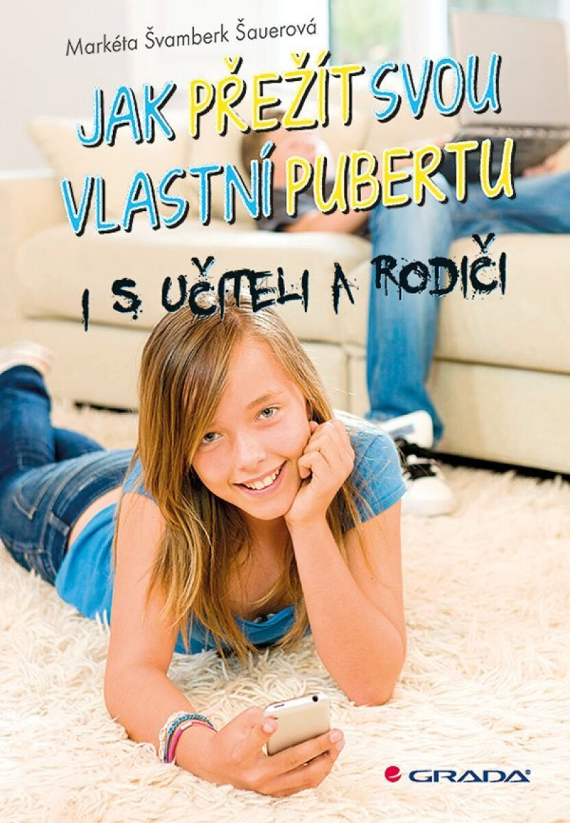 Kniha Jak přežít svou vlastní pubertu i s učiteli a rodiči