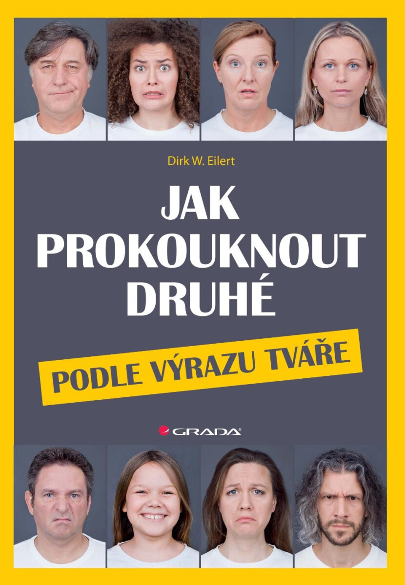 Jak prokouknout druhé podle výrazu tváře - Eilert Dirk W.