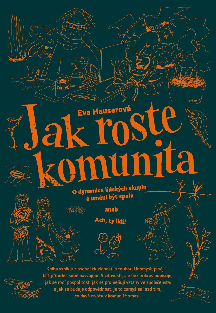 Kniha Jak roste komunita - O dynamice lidských skupin a umění být spolu aneb Ach, ty lidi!