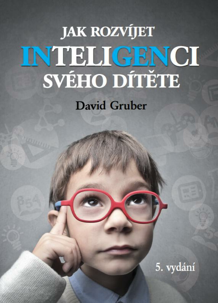 Jak rozvíjet inteligenci svého dítěte - David Gruber
