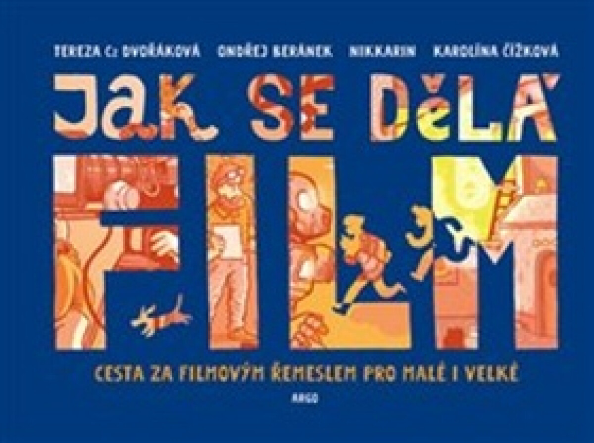Kniha Jak se dělá film - Cesta za filmovým řemeslem pro malé i velké