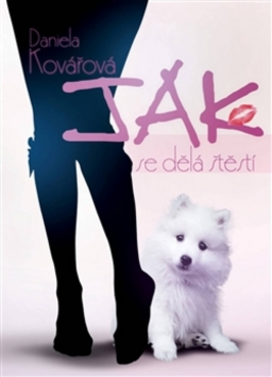 Jak se dělá štěstí koupíte na Knihydobrovsky.cz