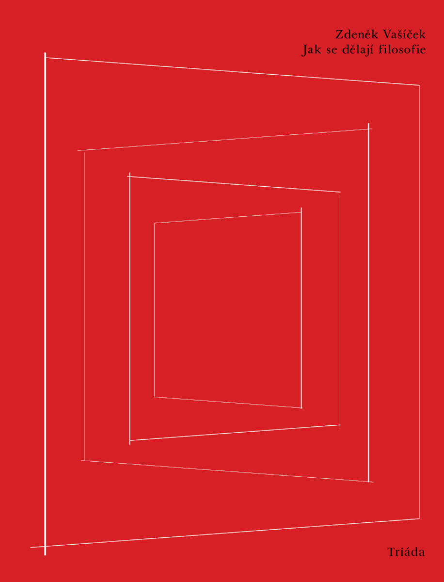 Jak se dělají filosofie - Zdeněk Vašíček