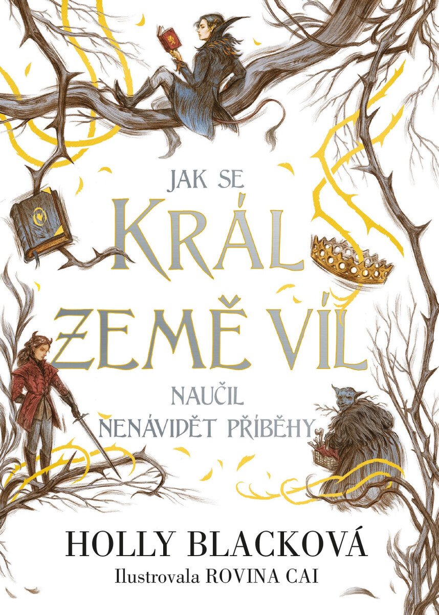 Levně Jak se král Země víl naučil nenávidět příběhy - Holly Black