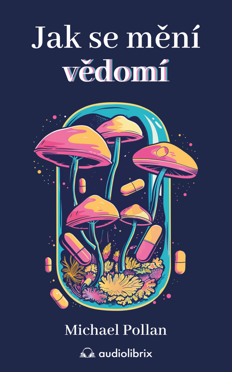 Levně Jak se mění vědomí - Michael Pollan