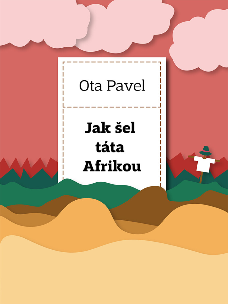 Levně Jak šel táta Afrikou - Ota Pavel