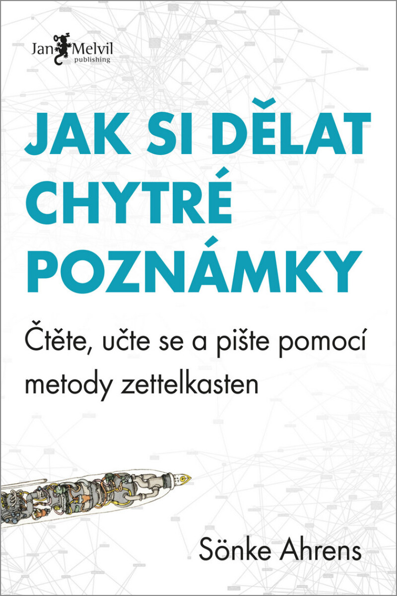 Kniha Jak si dělat chytré poznámky - Čtěte, pište a přemýšlejte s pomocí legendární metody zettelkasten