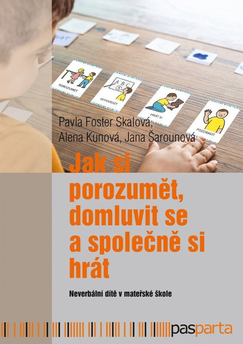 Kniha Jak si porozumět, domluvit se a společně si hrát - Neverbální dítě v mateřské škole