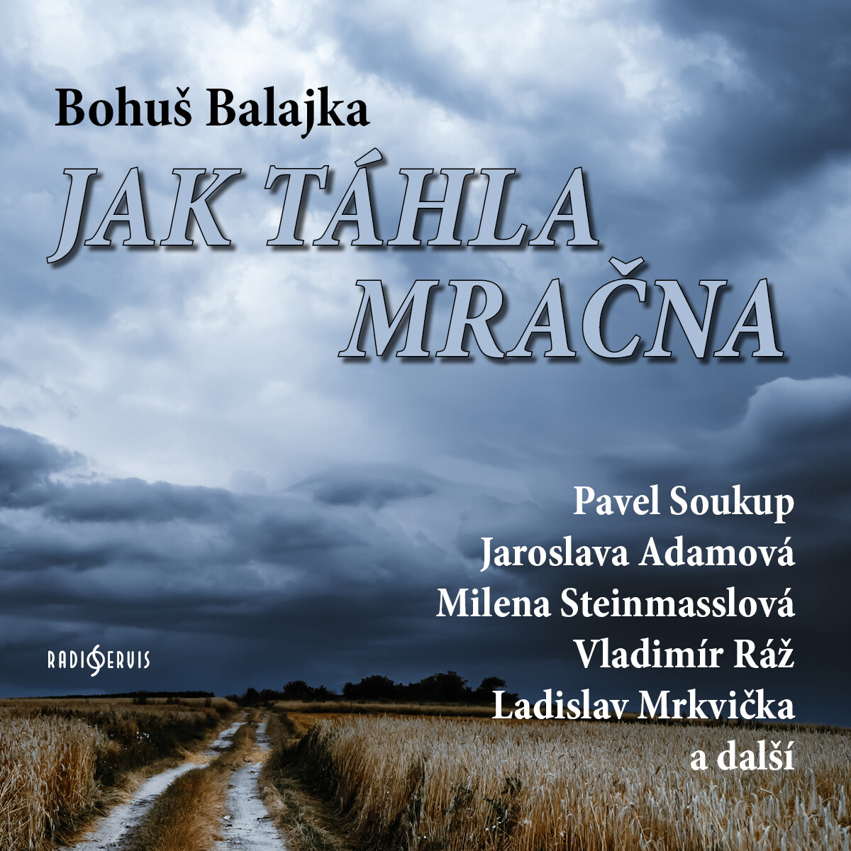Levně Jak táhla mračna - Bohuš Balajka - audiokniha