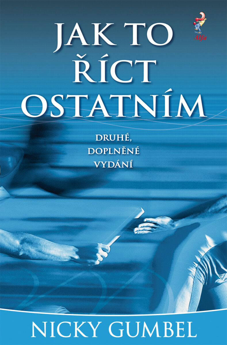 Jak to říct ostatním - Nicky Gumbel