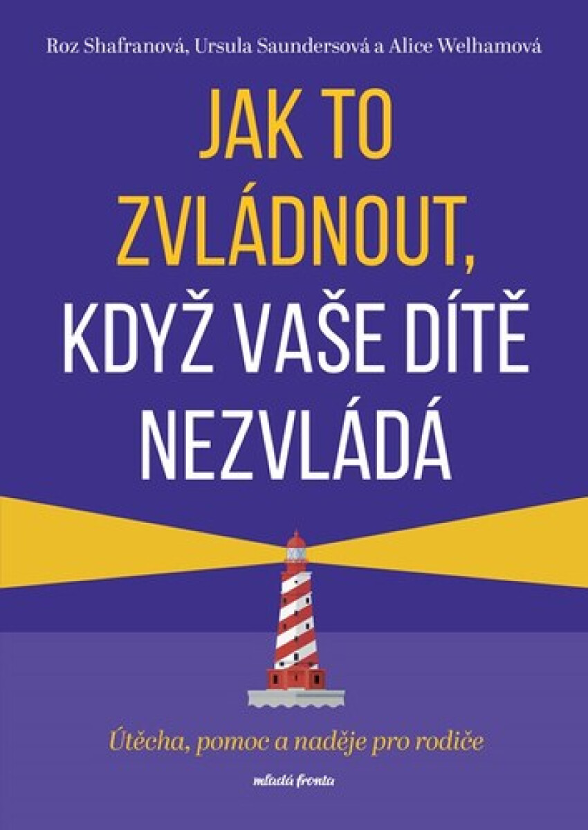 Kniha Jak to zvládnout, když vaše dítě nezvládá