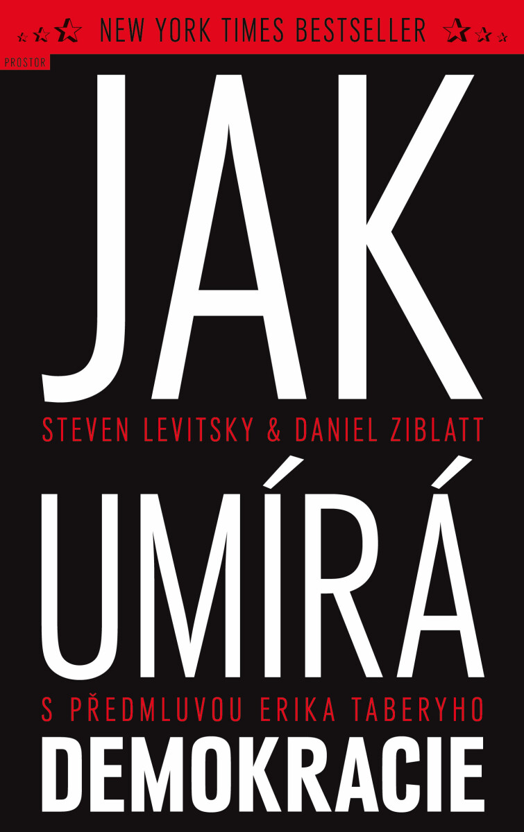 Jak umírá demokracie - Steven Levitsky, Daniel Ziblatt