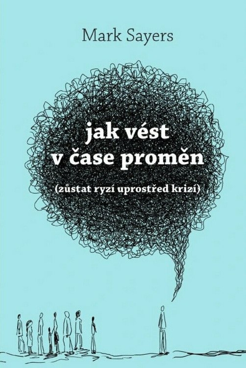Jak vést v čase úzkosti