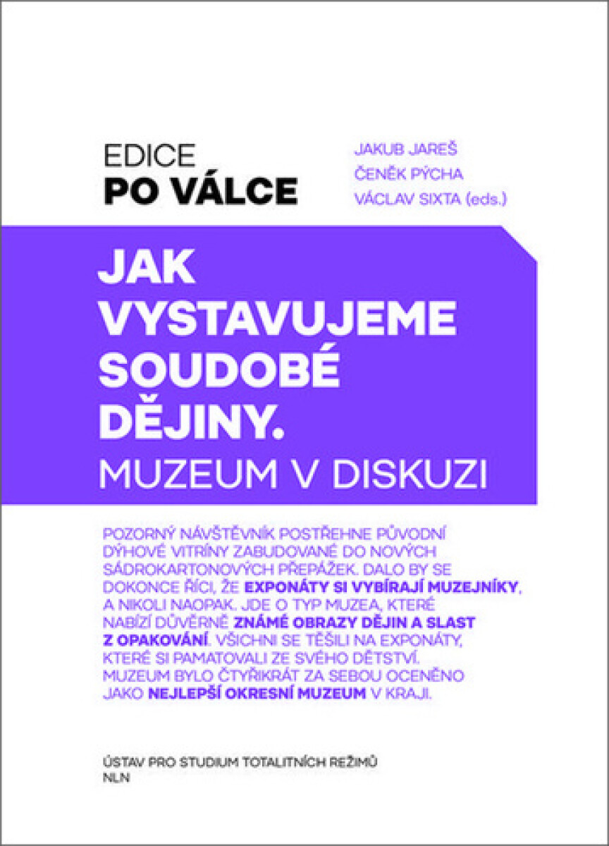Kniha Jak vystavujeme soudobé dějiny - Muzeum v diskusi