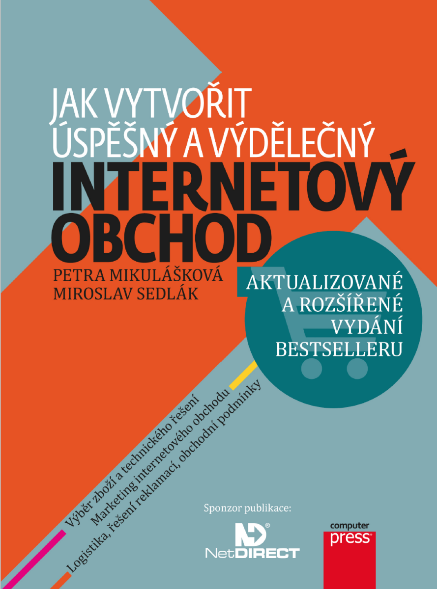 Jak vytvořit úspěšný a výdělečný internetový obchod - Miroslav Sedlák, Petra Mikulášková
