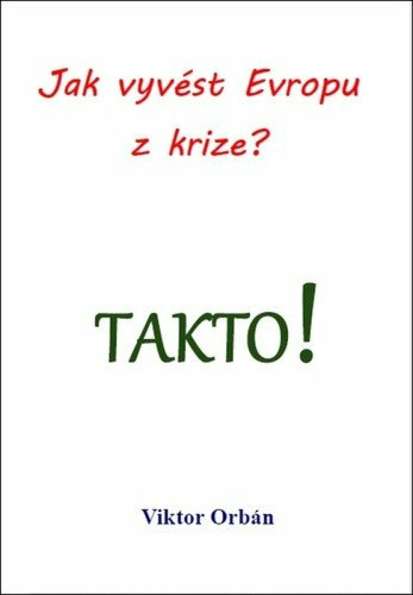 Kniha Jak vyvést Evropu z krize? Takto!