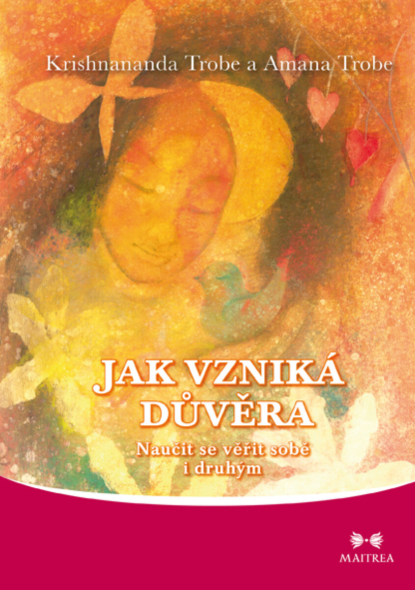 Jak vzniká důvěra - Krishnananda Trobe