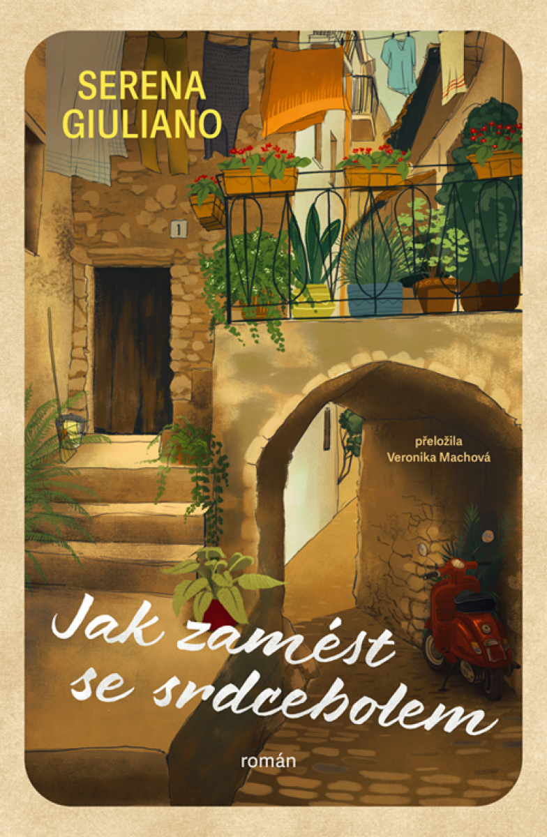 Jak zamést se srdcebolem - Serena Giuliano