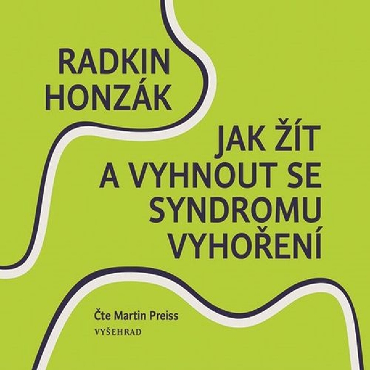 Levně Jak žít a vyhnout se syndromu vyhoření - Radkin Honzák - audiokniha