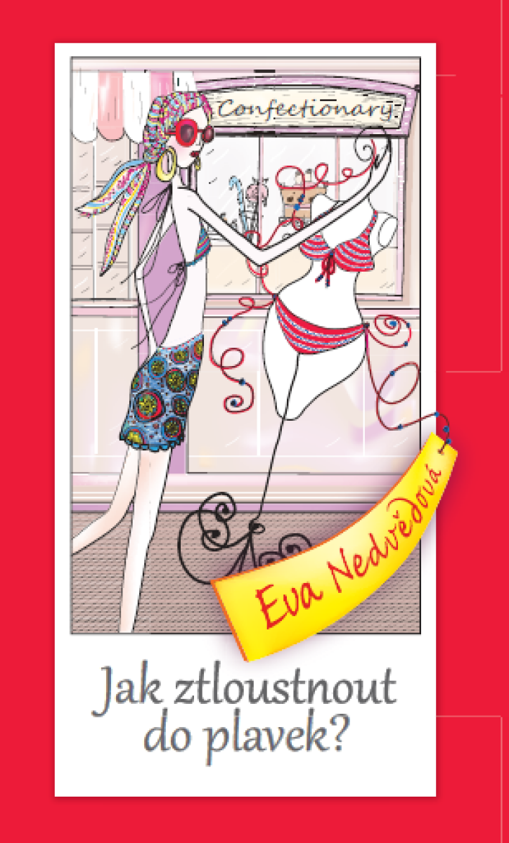 Jak ztloustnout do plavek - Eva Nedvědová