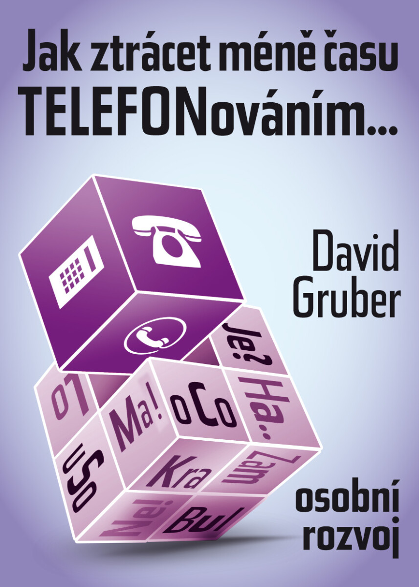 Jak ztrácet méně času telefonováním - David Gruber