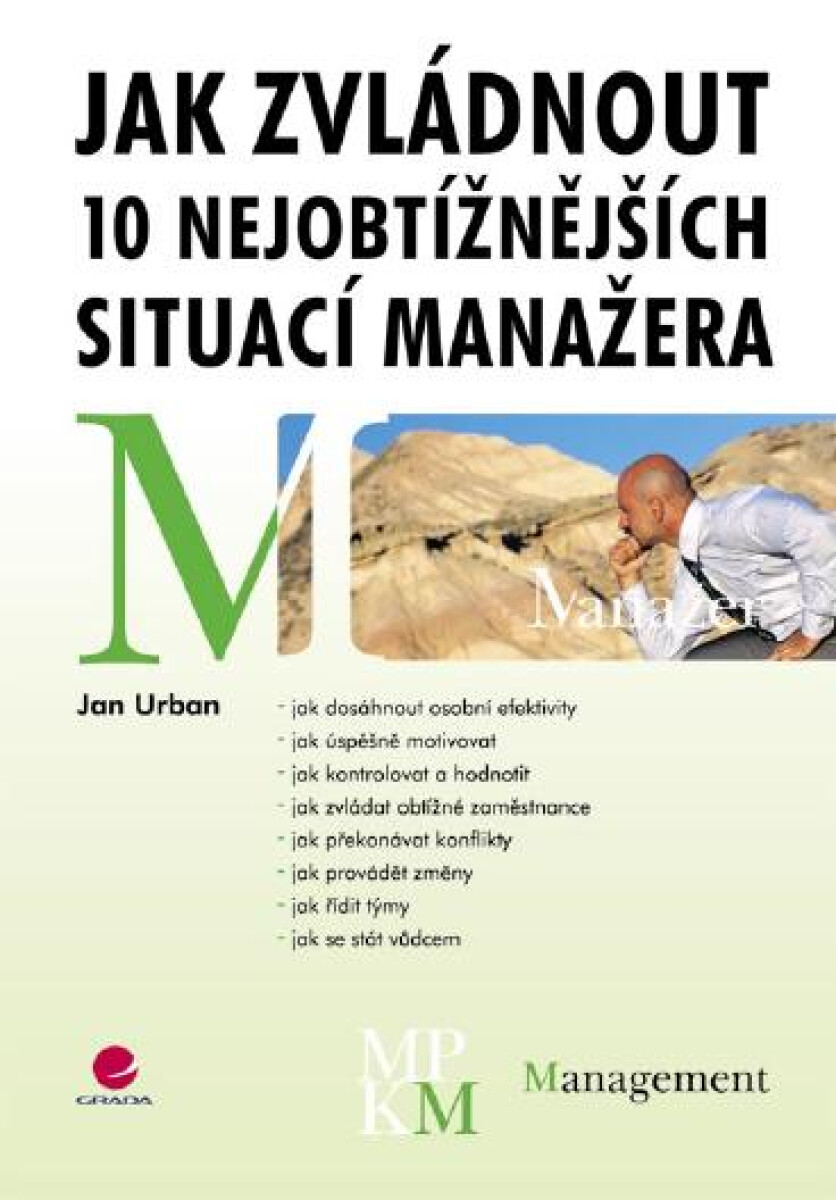 Jak zvládnout 10 nejobtížnějších situací manažera - Jan Urban