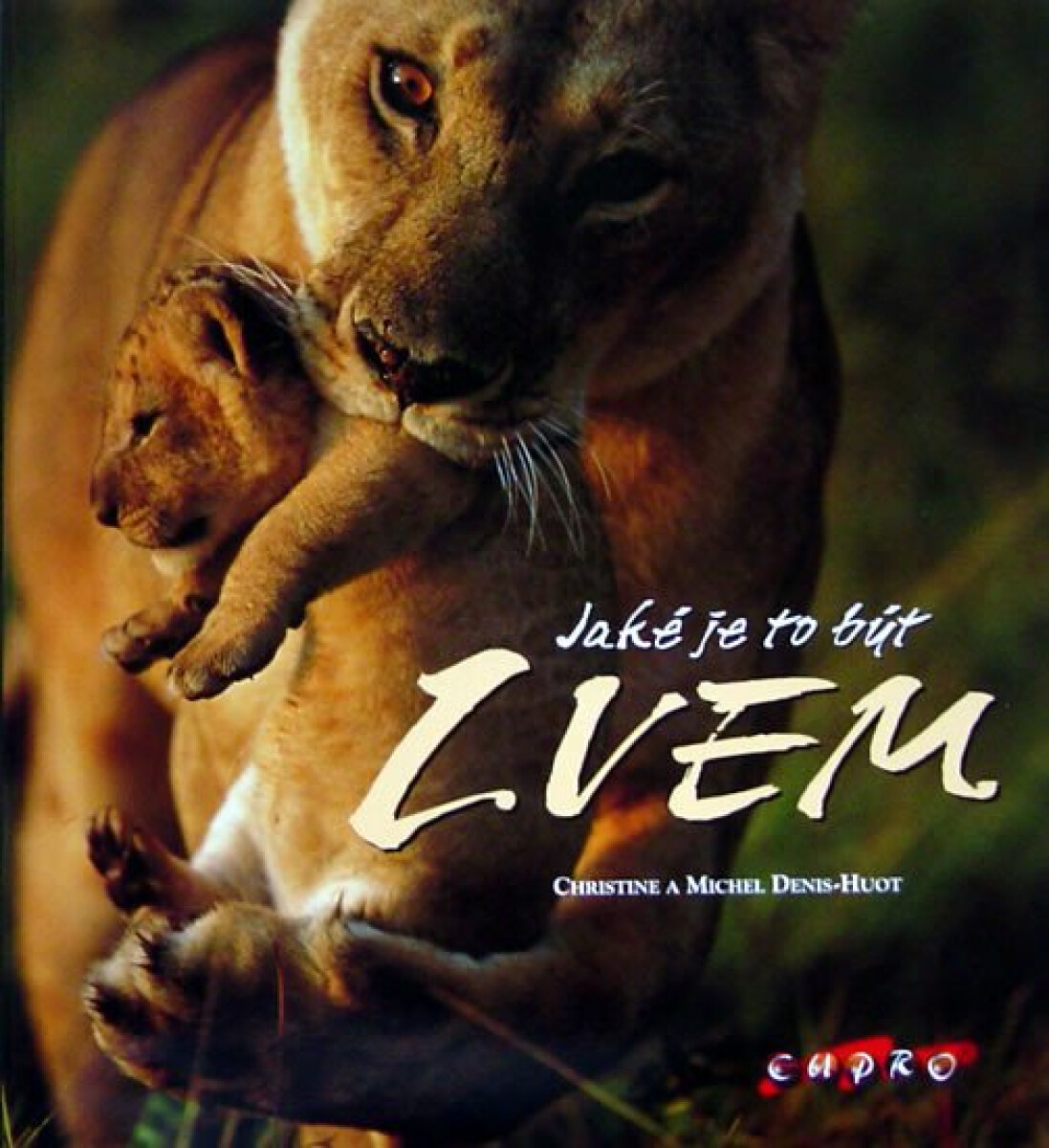 Kniha Jaké je to být lvem