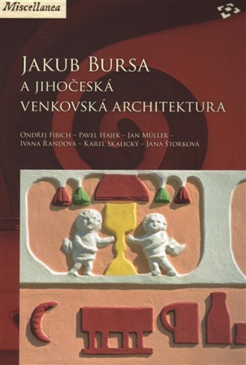 Kniha Jakub Bursa a jihočeská venkovská architektura