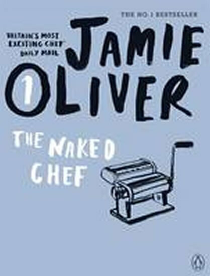 Kniha Jamie Oliver: The Naked Chef