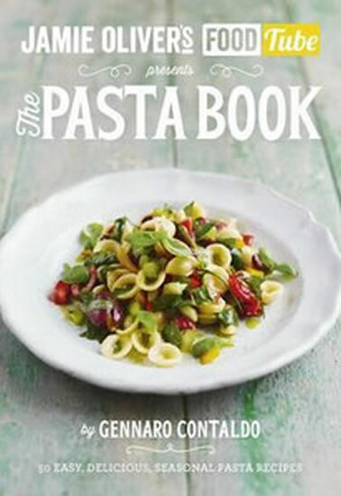 Kniha Jamie's Food Tube: The Pasta Book