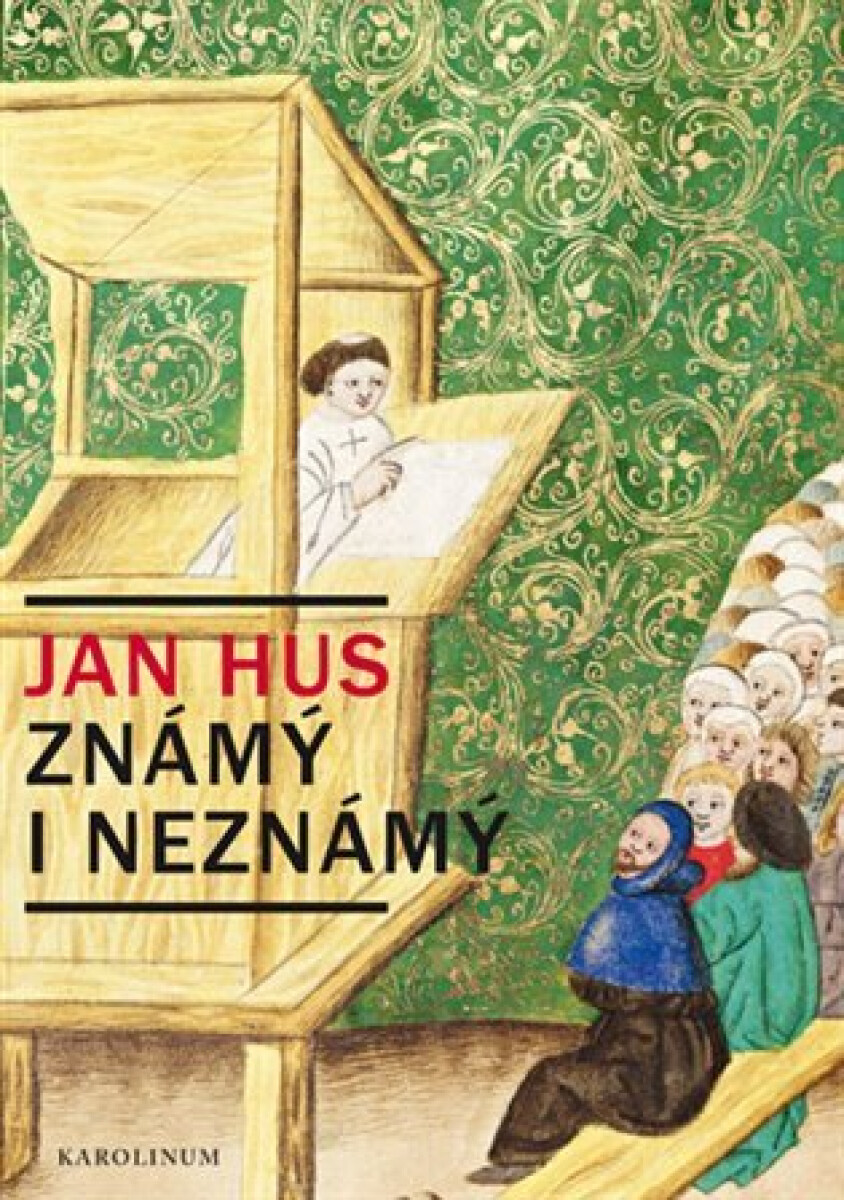 Kniha Jan Hus známý i neznámý