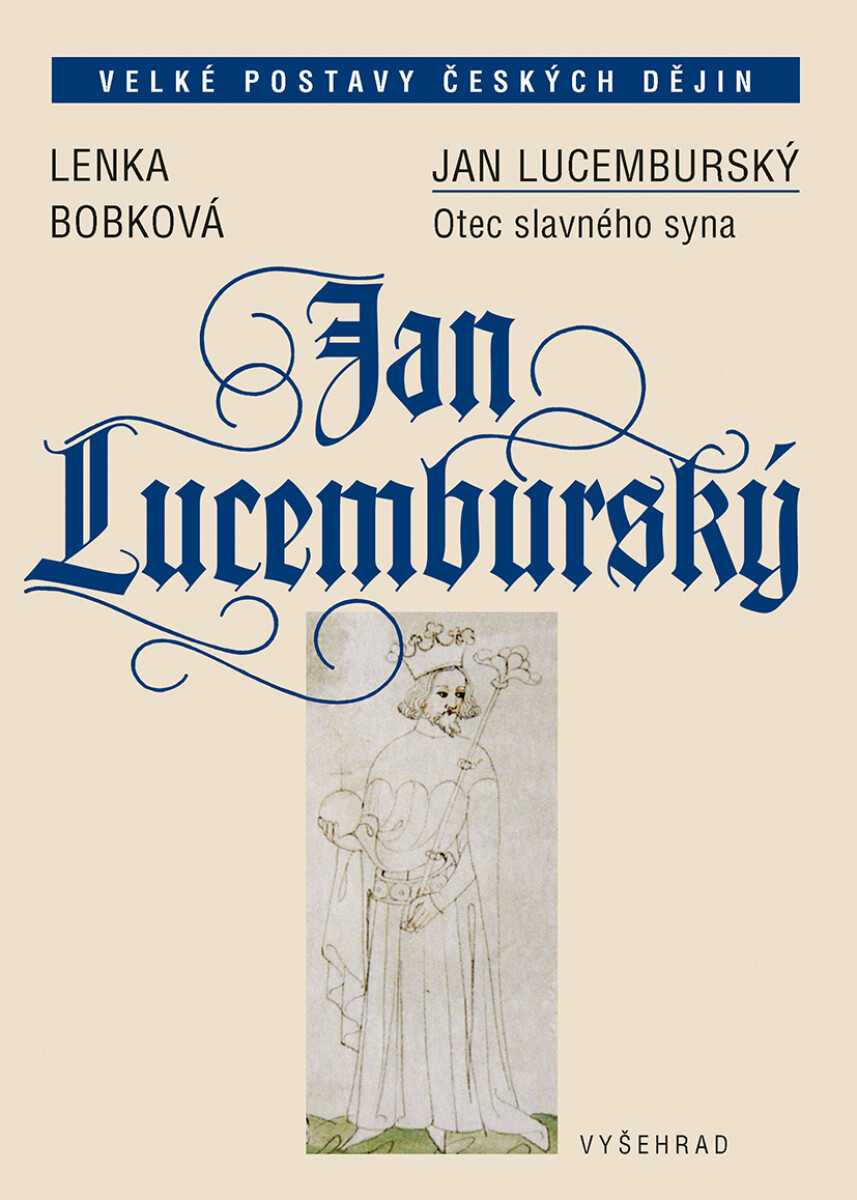 Levně Jan Lucemburský - Lenka Bobková