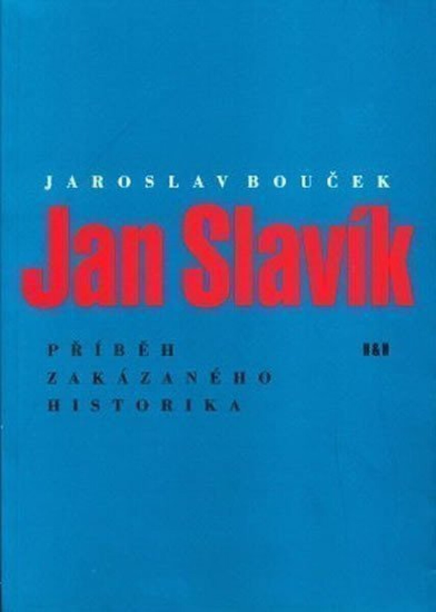 Kniha Jan Slavík - Příběh zakázaného historika