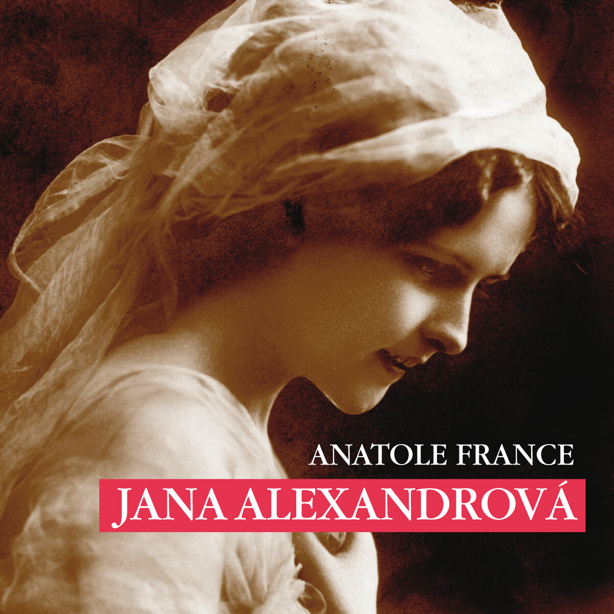 Levně Jana Alexandrová - Anatole France - audiokniha