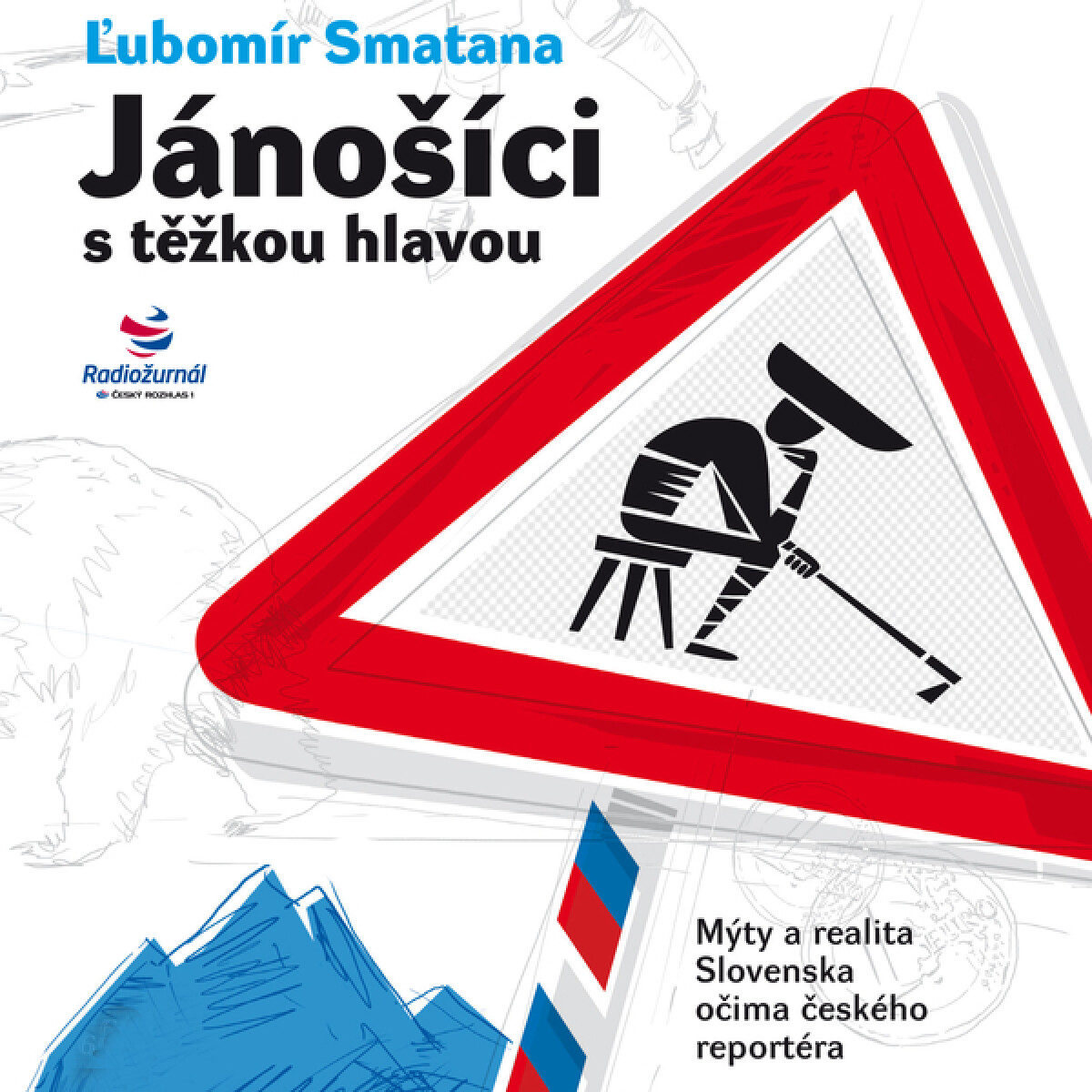 Jánošíci s těžkou hlavou - Lubomír Smatana