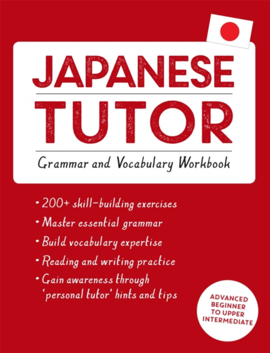 Kniha Japanese Tutor: Grammar and Vocabulary Workbook (Learn Japanese with Teach Yourself)