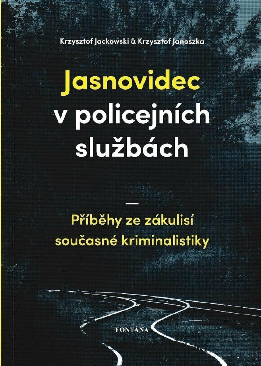 Kniha Jasnovidec v policejních službách - Příběhy ze zákulisí současné kriminalistiky