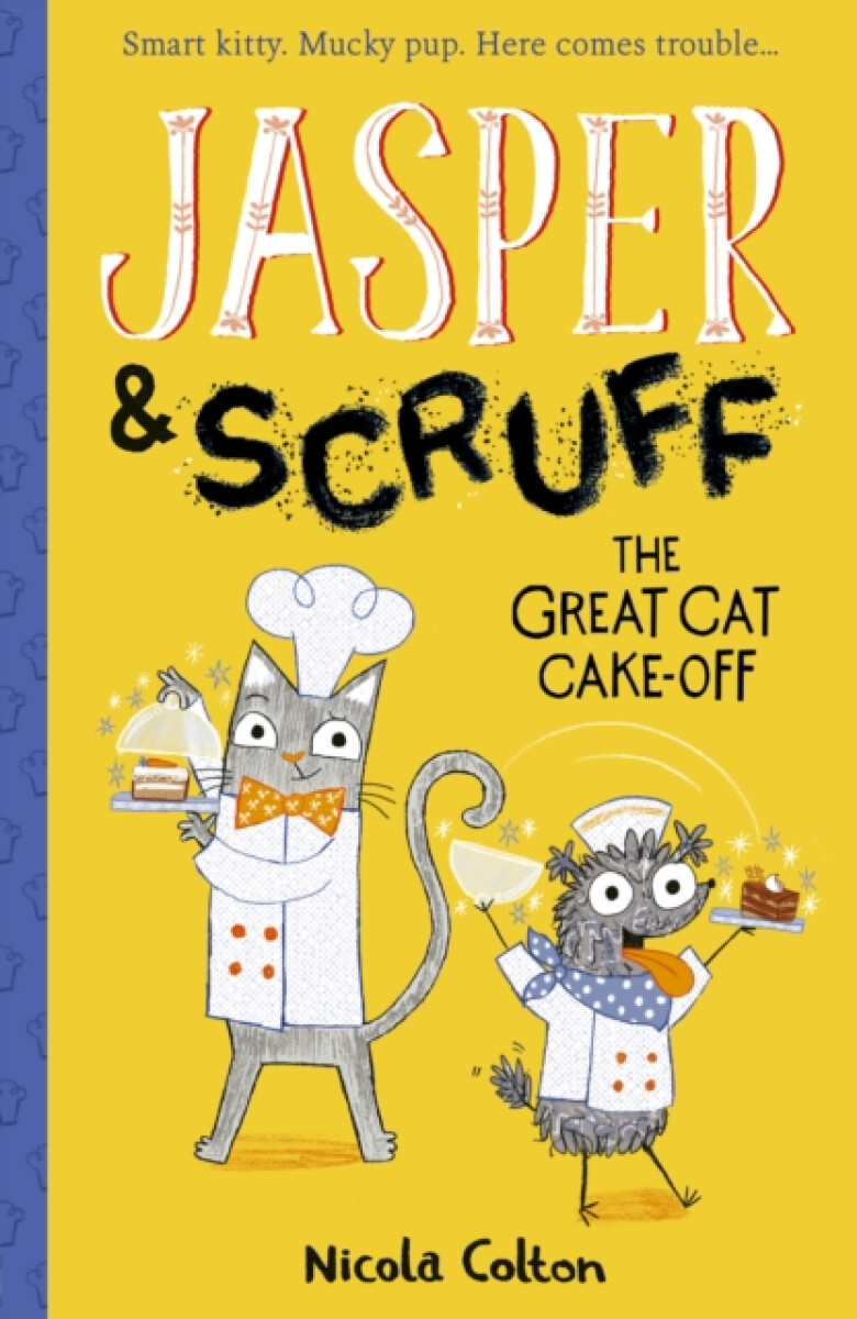 Kniha Jasper and Scruff: The Great Cat Cake-off