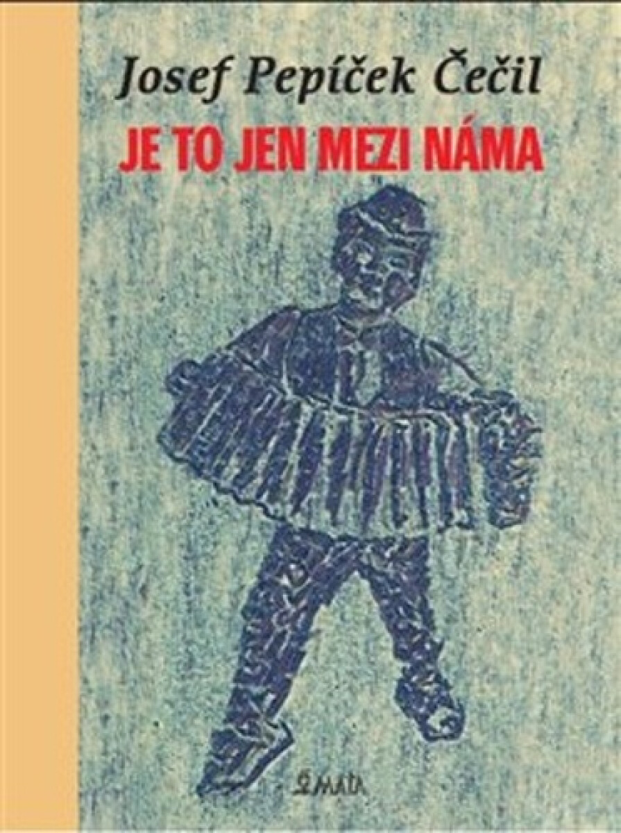 Je to jen mezi náma - Richard Pecha, Josef Pepíček  Čečil