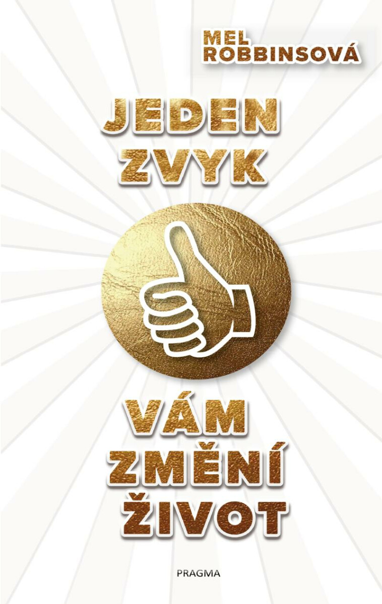 Jeden zvyk vám změní život - Mel Robbins